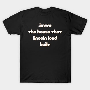 JMWE The House Lincoln Loud Built T-Shirt